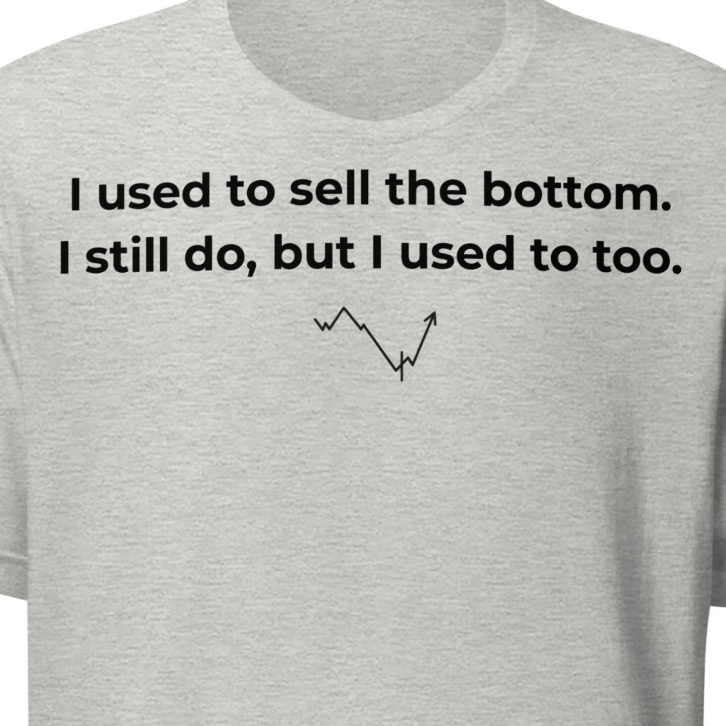 Sell the Bottom – Still Do Tee