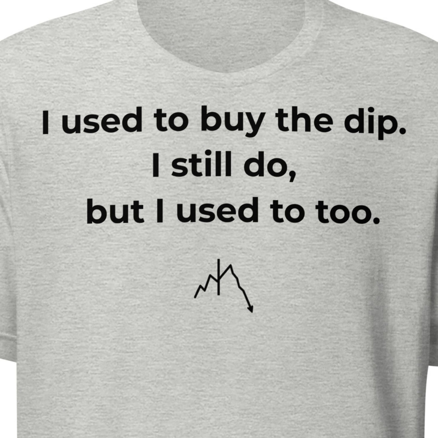 Buy the Dip – Still Do Tee